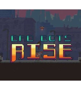 Bad Bots Rise Steam Key GLOBAL